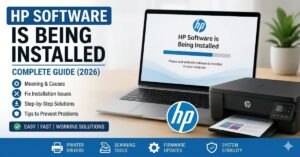 HP Software Is Being Installed | Complete Guide (2026)