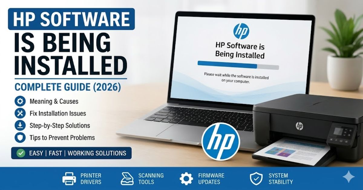 HP Software Is Being Installed | Complete Guide (2026)