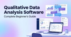 Qualitative Data Analysis Software: Complete Guide