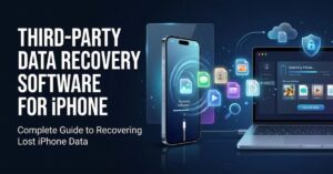 Third-Party Data Recovery Software for iPhone: Complete Guide